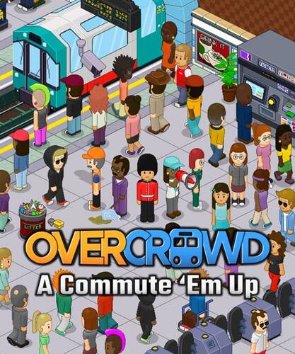 Скачать Overcrowd: A Commute 'Em Up